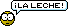 La leche :laleche:
